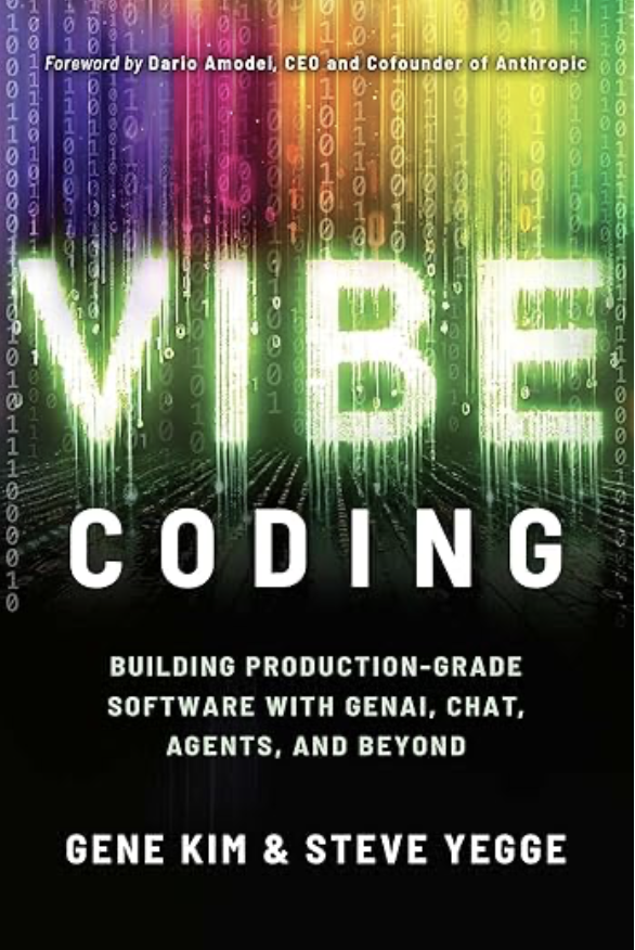 Photo of the book: Vibe Coding by Gene Kim and Steve Yegge.